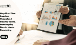 Help First-Time Investors Understand Industry Terms, from Royalty Fees to Master Franchising